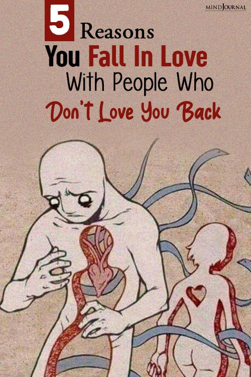 Why You Fall In Love With People Who Don't Love You Back pin