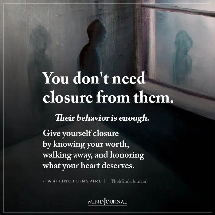 You Dont Need Closure From Them
