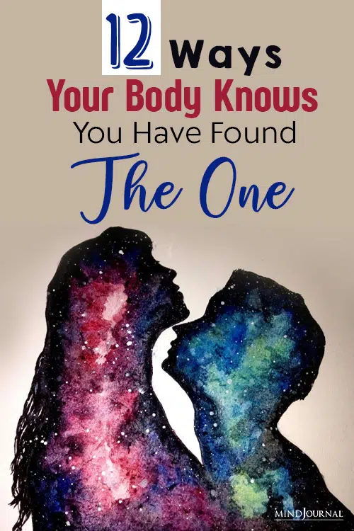 Your Body Knows When You Have Found The One pin