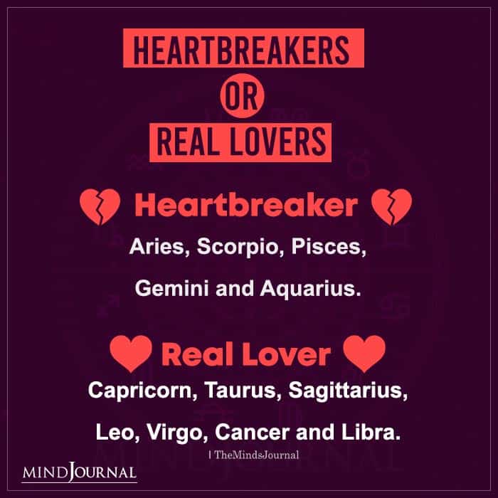 Zodiac Signs As Heartbreakers or Real Lovers