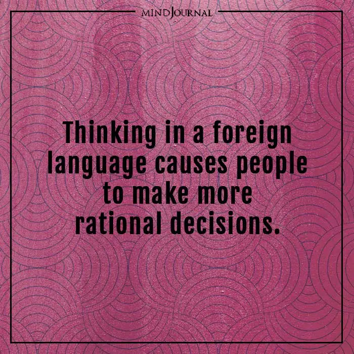 amazing psychological facts thinking foreign language