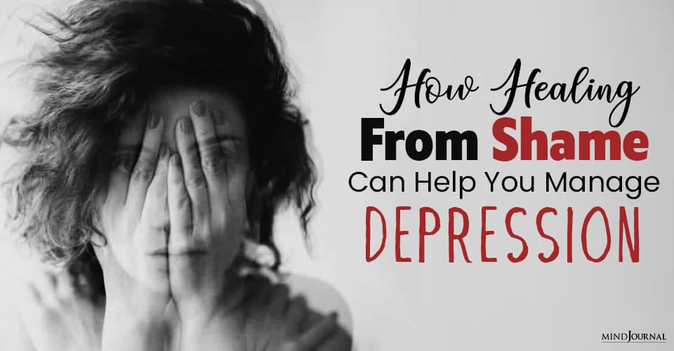 healing from shame can help you manage depression