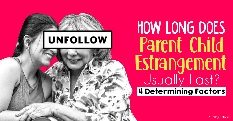 how long does parent child estrangement usually last