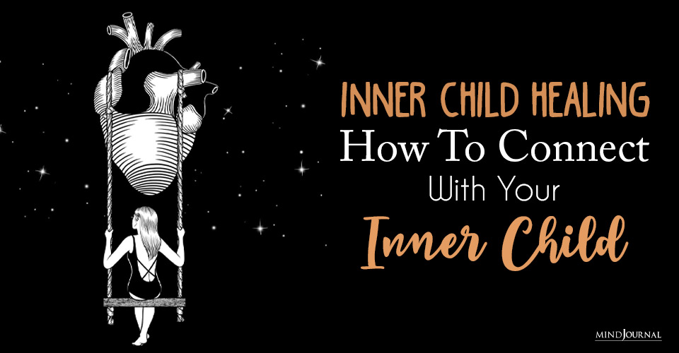 how to connect with your inner child