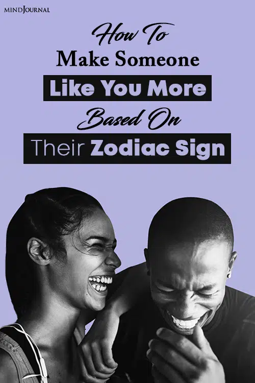 make someone like you more based on their zodiac sign pin