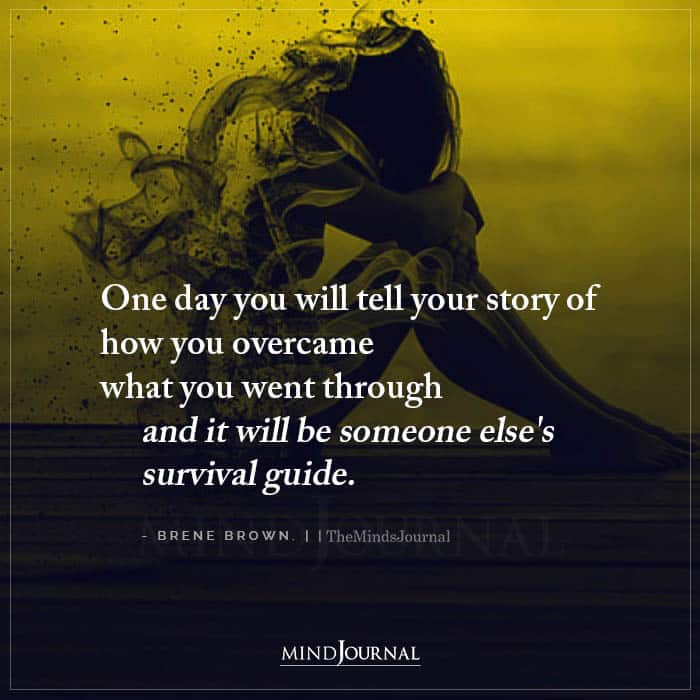 One Day You Will Tell Your Story Brene Brown Quotes