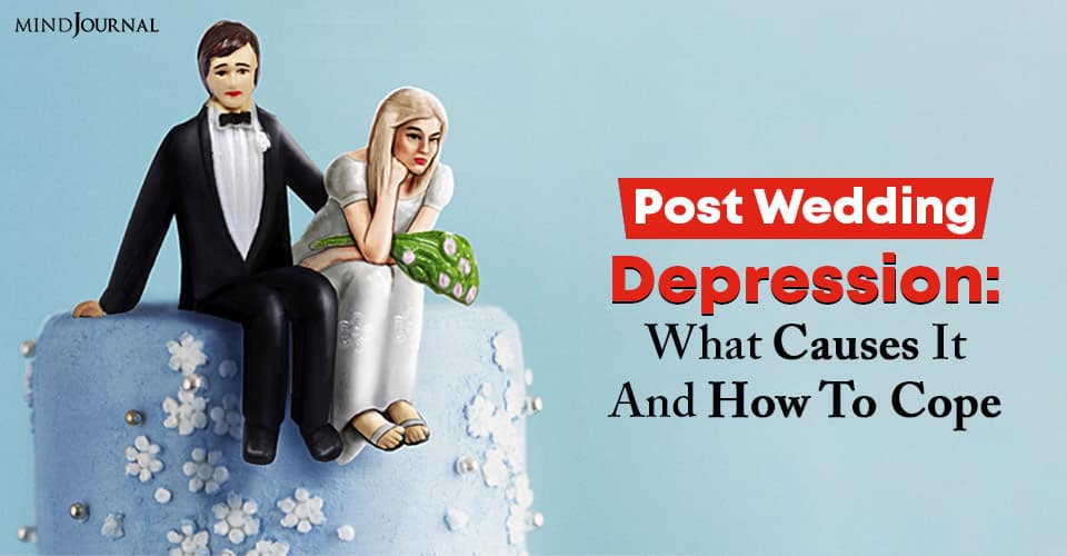 post wedding depression what causes it and how to cope