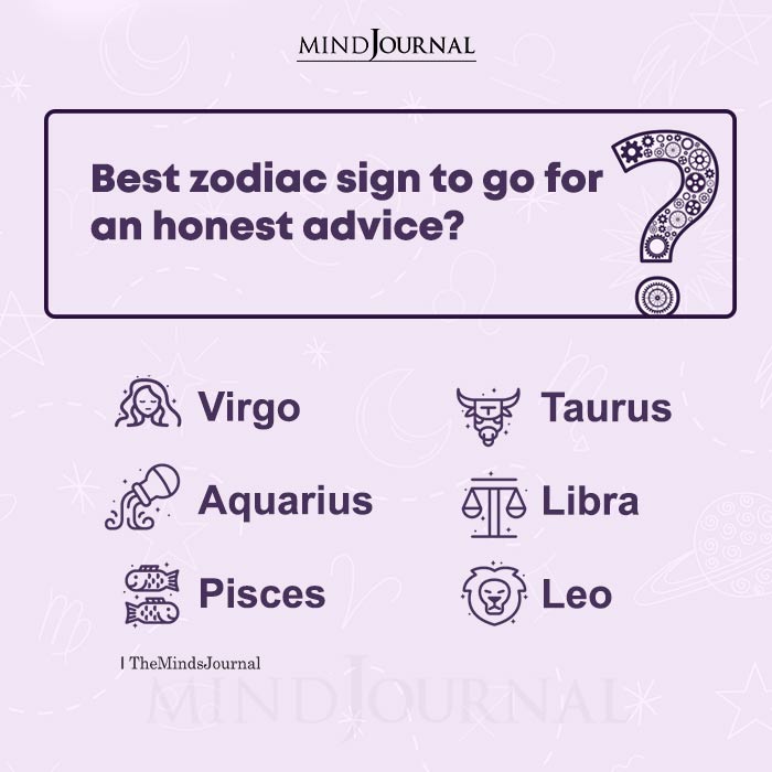 question best zodiac sign to go for honest advice