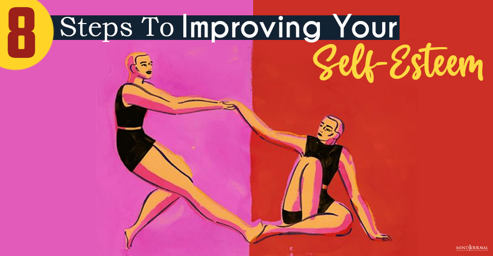 8 Steps To Improving Your Self-Esteem