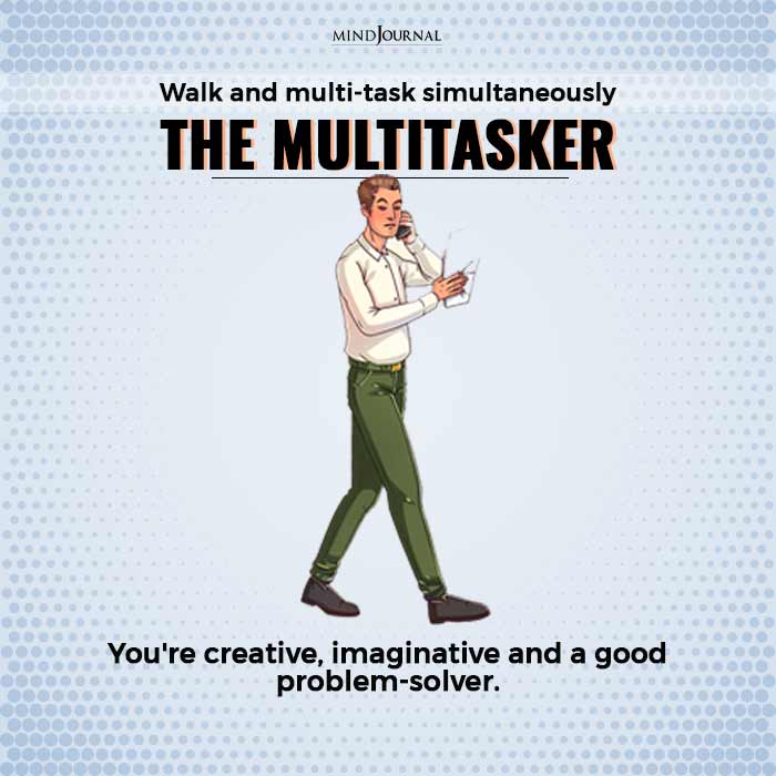 walking style the multitasker