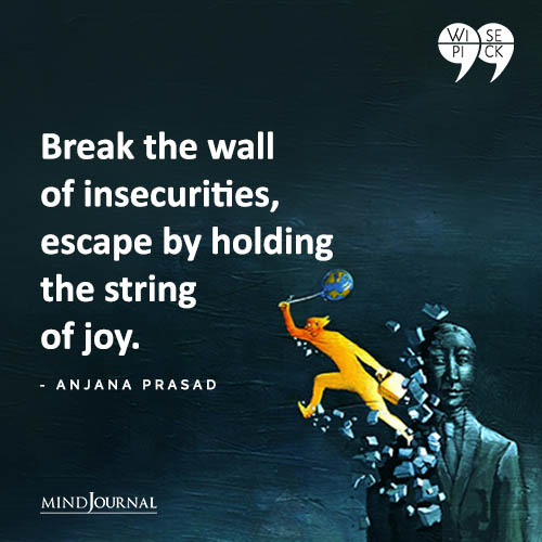 Anjana Prasad Break the wall of insecurities
