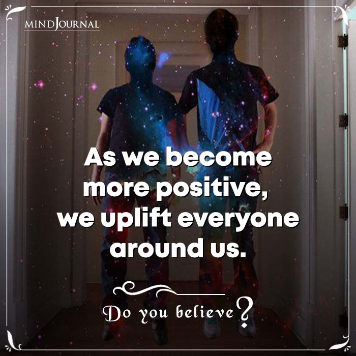 As We Become More Positive