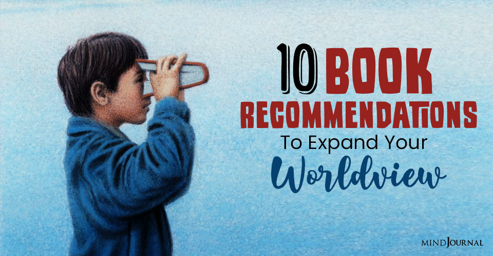 10 Book Recommendations To Expand Your Worldview