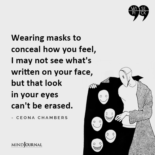 Ceona Chambers Wearing masks to conceal how you feel
