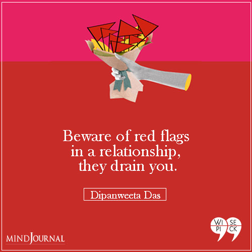 Dipanweeta Das Beware of red flags in a relationship