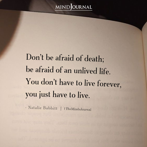 Don't Be Afraid Of Death