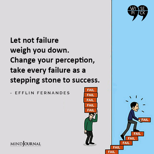 Efflin Fernandes Let not failure weigh you down