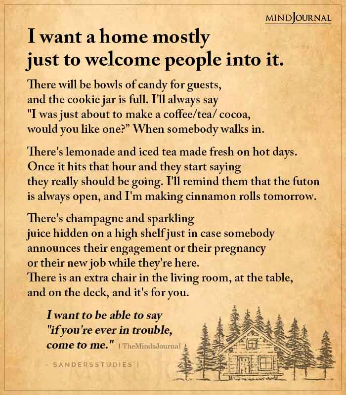 I Want A Home Mostly Just To Welcome People Into It