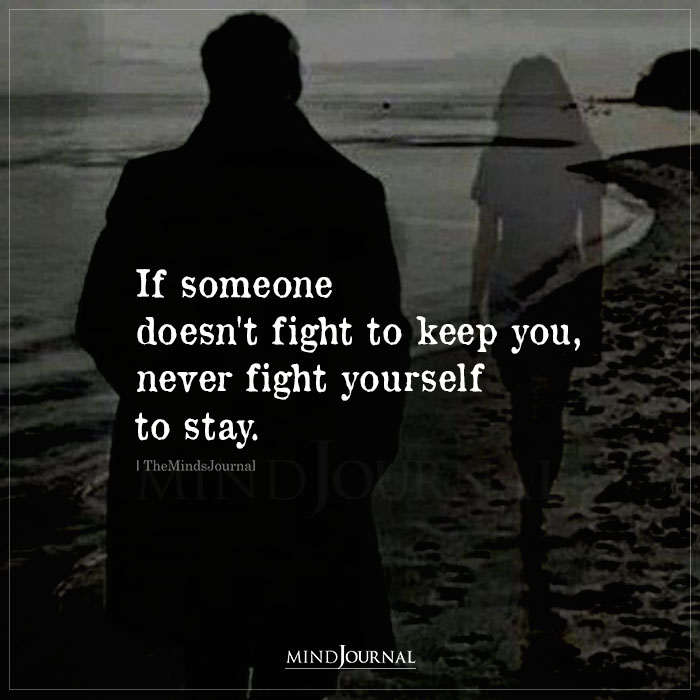If Someone Doesnt Fight To Keep You
