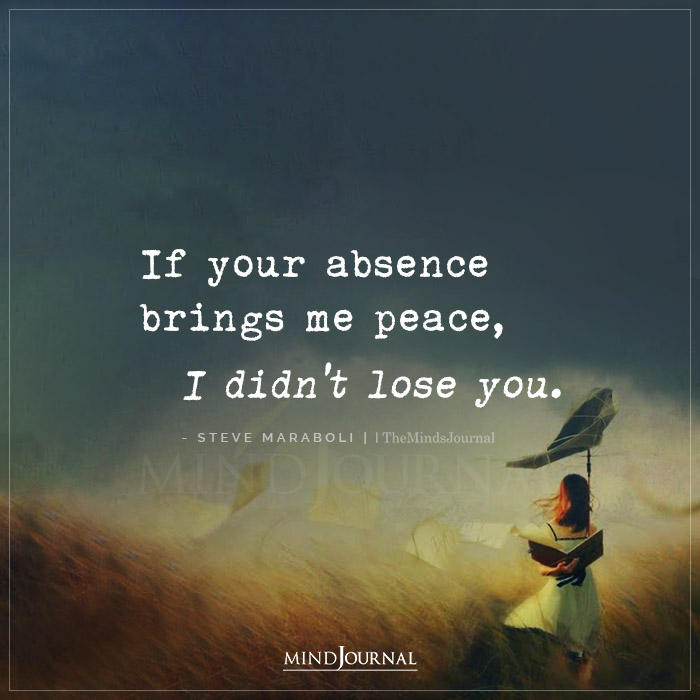 If Your Absence Brings Me Peace