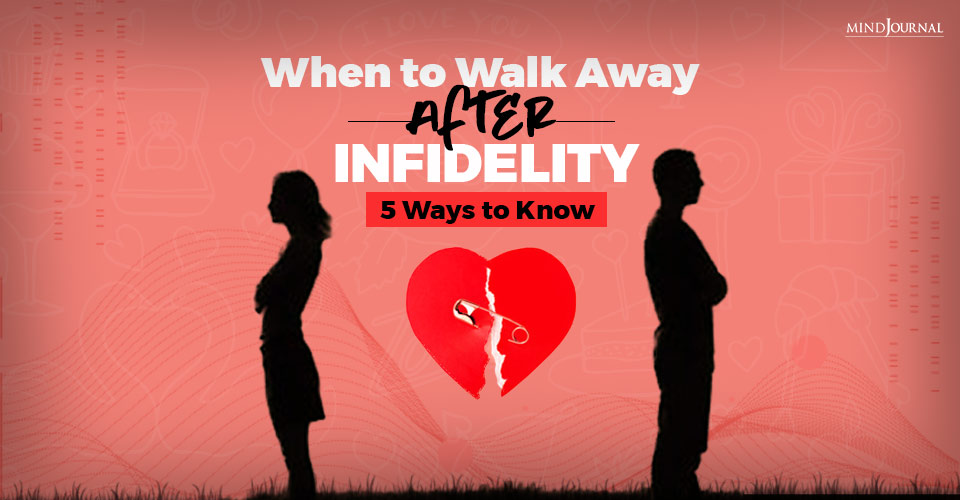 When to walk away after infidelity
