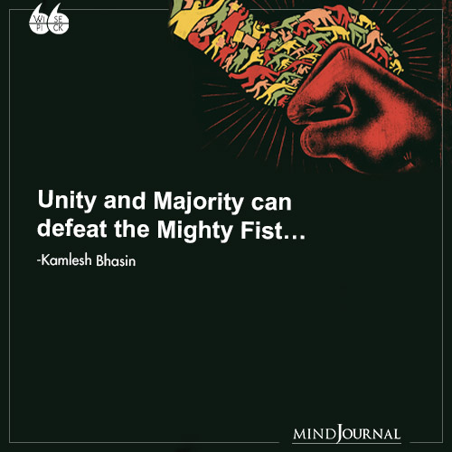 Kamlesh Bhasin Unity and Majority Mighty Fist