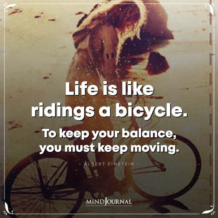 Life Is Like Ridings A Bicycle