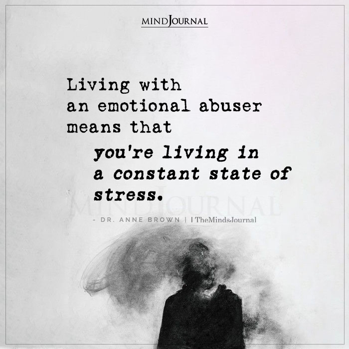 Living With An Emotional Abuser Means That