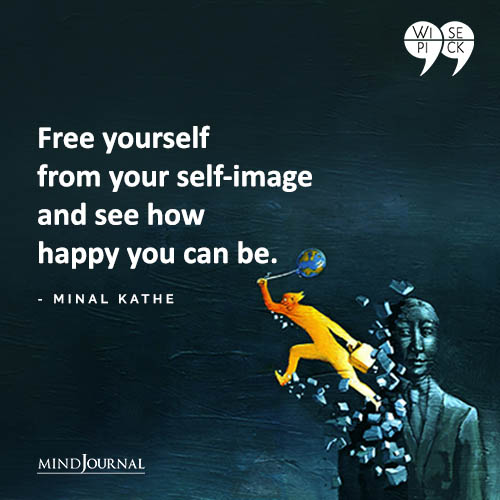 Minal Kathe Free yourself from your self image