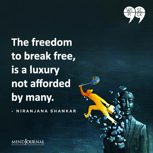Niranjana Shankar The freedom to break free