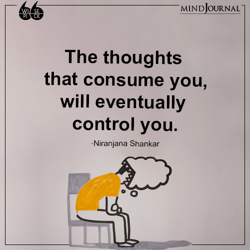 Niranjana Shankar The thoughts control you