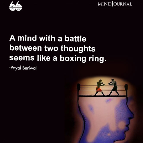 Payal Beriwal A mind with a battle two thoughts