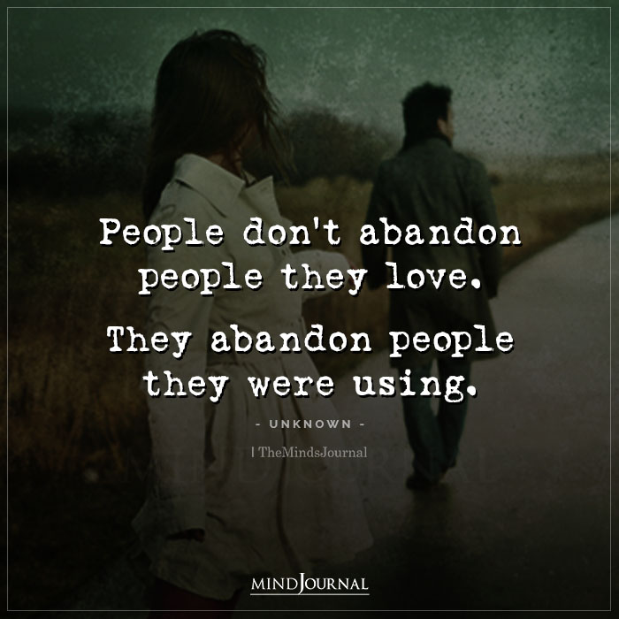 People Dont Abandon People They Love