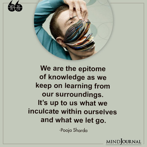 Pooja Sharda We are the epitome keep on learning