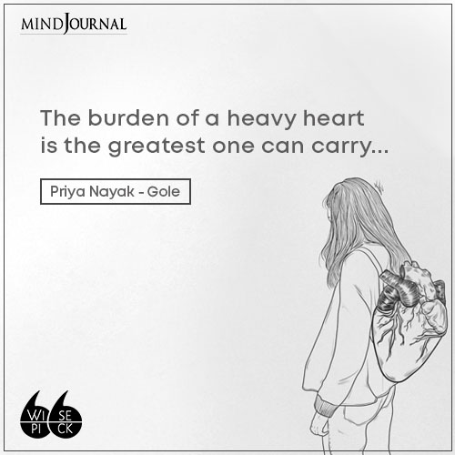 Priya Nayak - Gole The burden of a heavy heart