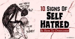 Signs Of Self-Hatred And How To Overcome