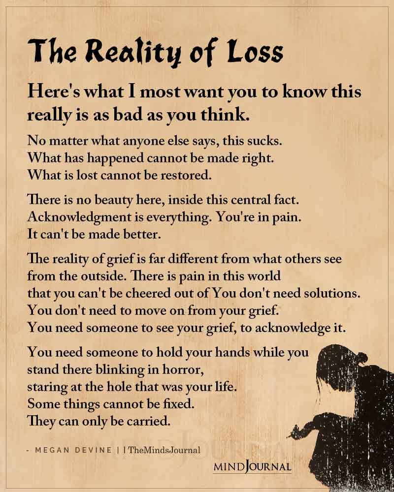 The Reality Of Loss Here's What I Most Want You To Know