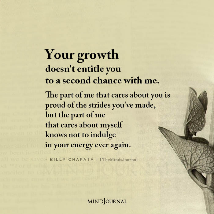 Your Growth Doesnt Entitle You To A Second Chance With Me