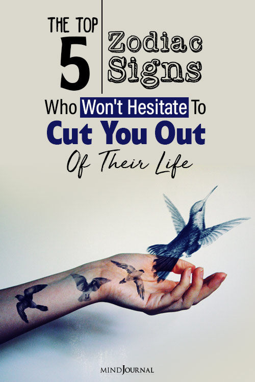 Zodiac Signs Who Won't Hesitate To Cut You Out pin