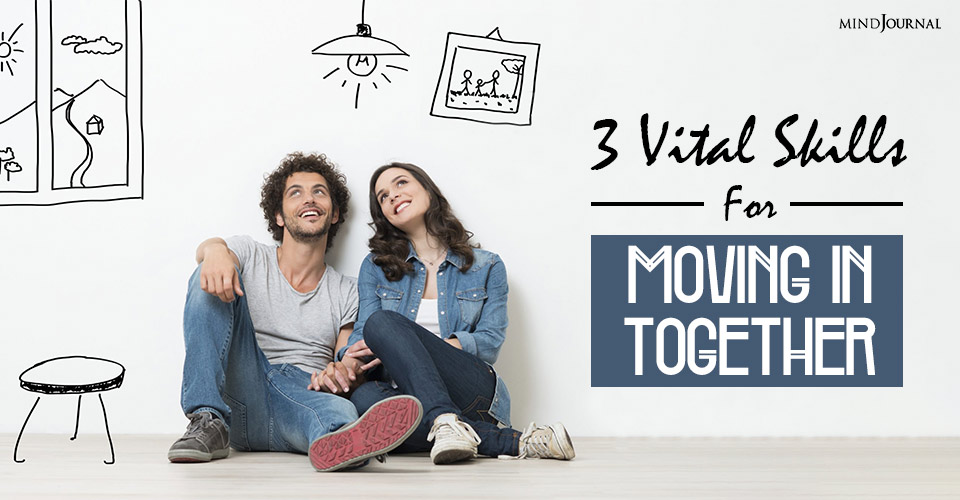Cohabitation 101: 3 Vital Skills For Moving In Together