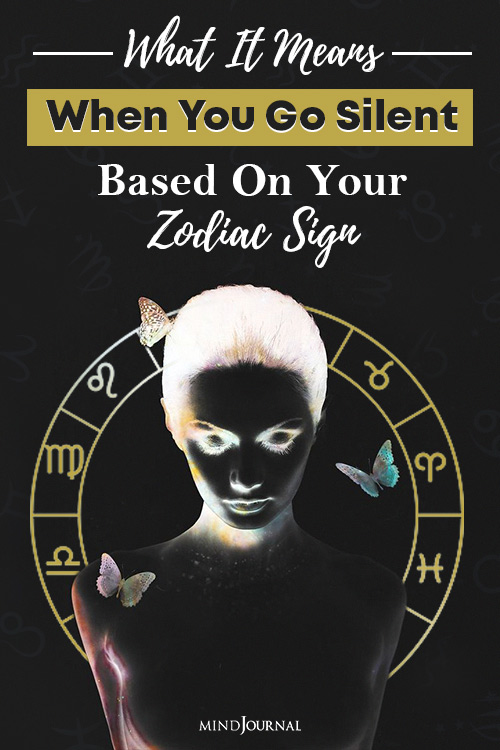 When a zodiac sign goes silent, it means the zodiac native is going through an emotional upheaval. 