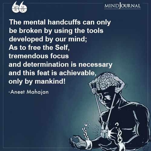 Aneet Mahajan The mental handcuffs