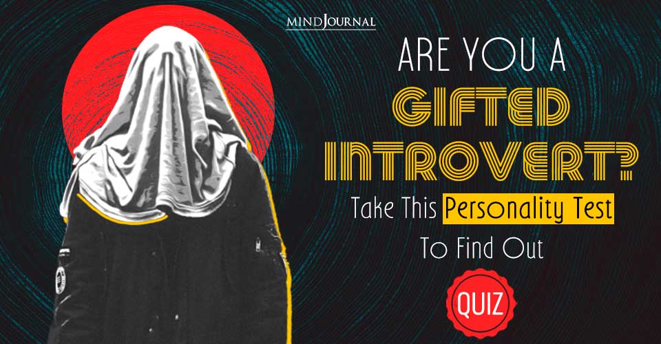 Are You A Gifted Introvert? Take This Personality Test To Find Out