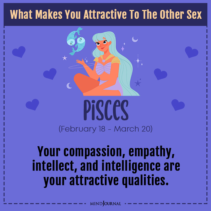Attractive To The Other Sex Based on Your Zodiac Sign Pisces