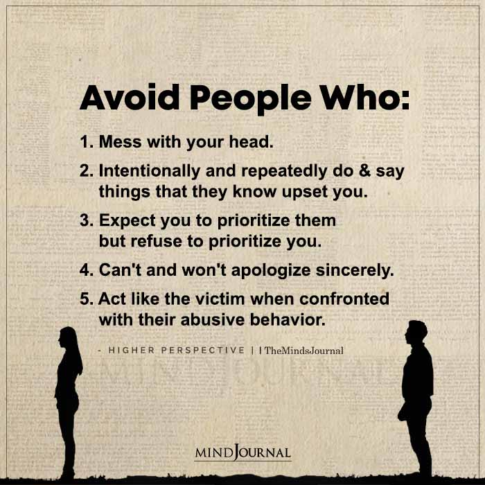 Avoid People Who Mess With Your Head.