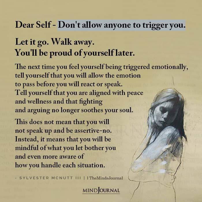Dear Self Dont Allow Anyone To Trigger You