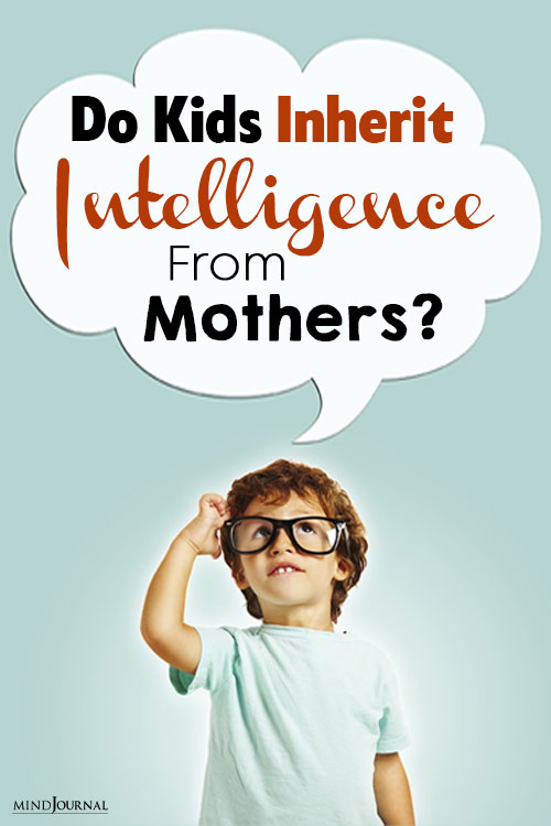 Do Kids Inherit Intelligence From Mothers pin