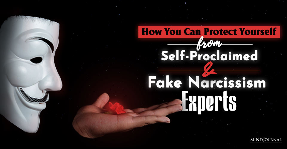How You Can Protect Yourself From Self-Proclaimed And Fake Narcissism Experts