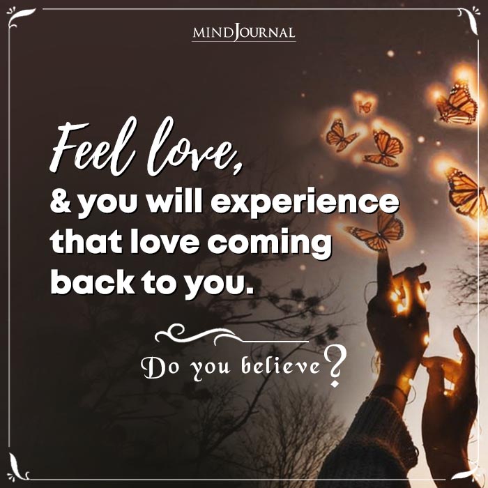 Feel Love And You Will Experience
