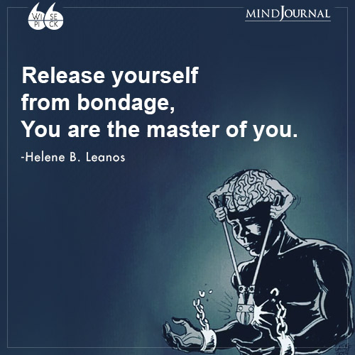 Helene B. Leanos You are the master of you